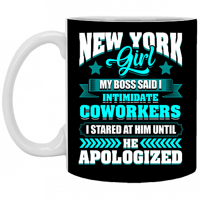 New York Girl My Boss Said I Intimidate Coworkers I Stared Him Coffee Mug - Beer Stein - Water Bottle