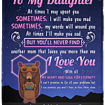To My Daughter At Times I May Upset You Sometimes I Will Make You Mad Fleece Blanket - Premium Sherpa Blanket
