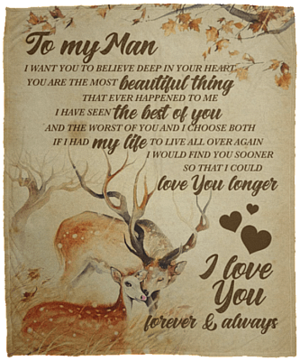 To My Man I Want You to Believe Deep in Your Heart Fleece Blanket - Premium Sherpa Blanket - Woven Blanket