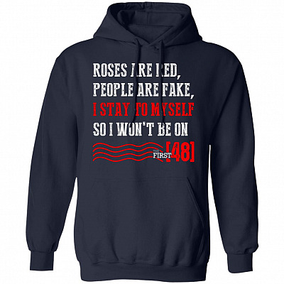 Alternative view of Roses are Red People are Fake I Stay to Myself So I Won't Be On The First 48 Hoodie - Long Sleeve - Sweatshirt
