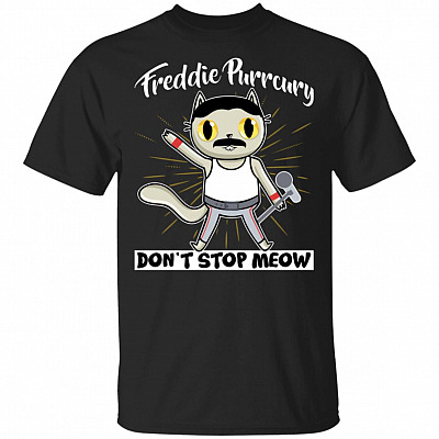 Freddie Purrcury Don't Stop Moew T-Shirt