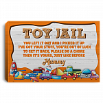 Toy Jail You Left It Out And I Picked It Up Wrapped Framed Canvas Prints-Unframed Poster-Home Decor Wall Art