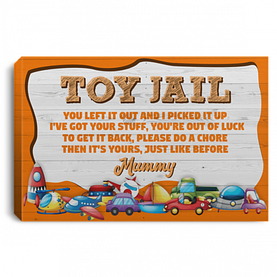 Toy Jail You Left It Out And I Picked It Up Wrapped Framed Canvas Prints-Unframed Poster-Home Decor Wall Art