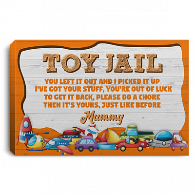 Toy Jail You Left It Out And I Picked It Up Wrapped Framed Canvas Prints-Unframed Poster-Home Decor Wall Art