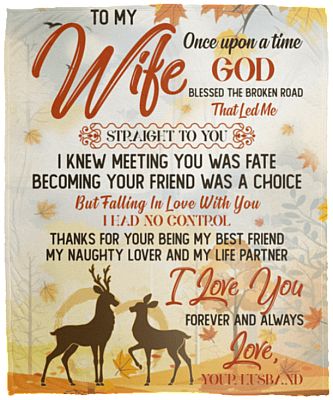 To My Wife Once Upon A Time God Blessed The Broken Road Fleece Blanket - Premium Sherpa Blanket