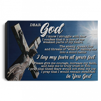 Dear God I Know I Struggle With Fear I Lay My Fear At Your Feet Framed Canvas Prints Wall Art