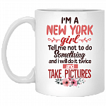 I'm A New York Girl Tell Me Not To Do Something I Do It Twice And Take Pictures Coffee Mug-Beer Stein