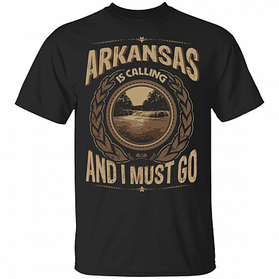 Arkansas Is Calling And I Must Go T-Shirt - Hoodie - Sweatshirt