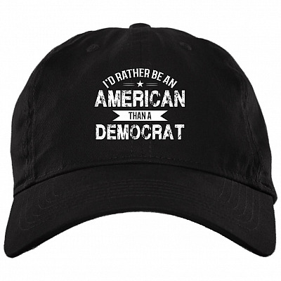 I'd Rather Be An American Than a Democrat Twill Cap - High-Profile Snapback Hat - Trucker Hat