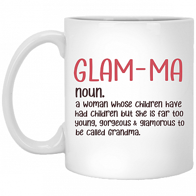 Glam-ma A Woman Whose Children Have Had Children Ceramic Coffee Mug - Water Bottle - Color Changing Mug