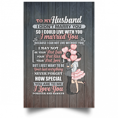 Alternative view of To My Husband I Didn't Marry You So I Could Live With You Framed Canvas Prints-Unframed Poster-Decor Wall Art