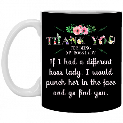 Thank You For Being My Boss Lady Ceramic Coffee Mug - Beer Stein - Water Bottle