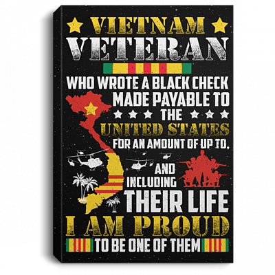 Vietnam Veteran Made Payable To The US I'm Proud To Be Framed Canvas Prints - Unframed Poster - Wall Art