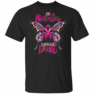 In October I Wear Pink T-Shirt - Breast Cancer Shirt