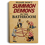 Please Don't Summon Demons In The Bathroom Funny Framed Canvas - Unframed Poster