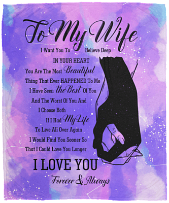 To My Wife I Want You To Believe Deep In Your Heart You Are Beautiful Fleece Blanket - Sherpa Blanket