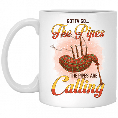 Gotta Go The Pipes The Pipes Are Calling Ceramic Coffee Mug - Water Bottle - Color Changing Mug