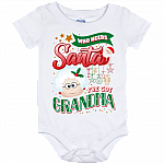 Who Needs Santa I've Got Grandma Christmas Gift Baby Onesie - Baby Infant Bodysuit