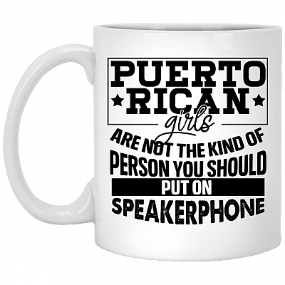 Puerto Rican Girls Are Not the Kind of Person Ceramic Coffee Mug - Beer Stein -Water Bottle