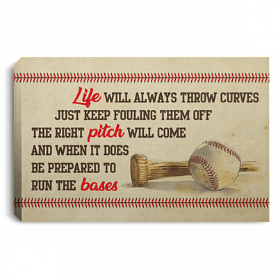 Life Will Always Throw Curves Just Keep Fouling Them Off Baseball Framed Canvas - Unframed Poster