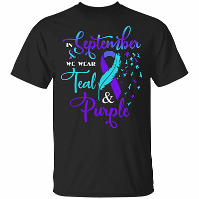 In September We Wear Teal And Purple Suicide Awareness T-Shirt