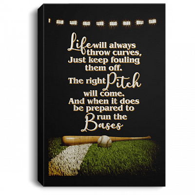 Life Will Always Throw Curves Just Keep Fouling Them Baseball Framed Canvas - Unframed Poster