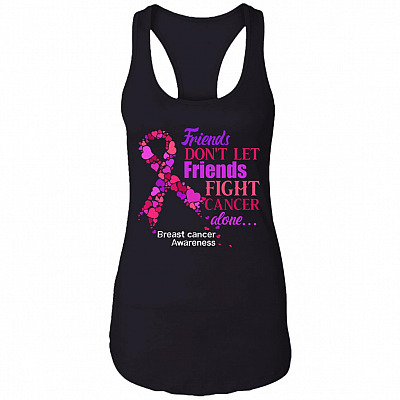 Friends Dont Let Friends Fight Breast Cancer Alone Cotton Tank Top Tee - Ladies Racerback Tank