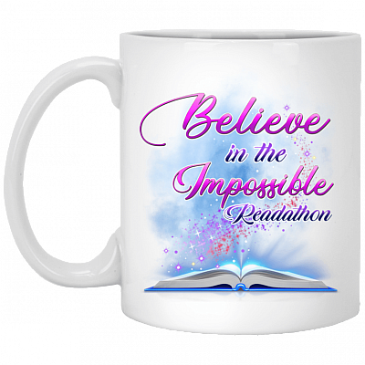 Believe In The Impossible Rreadathon Ceramic Coffee Mug - Beer Stein -Water Bottle