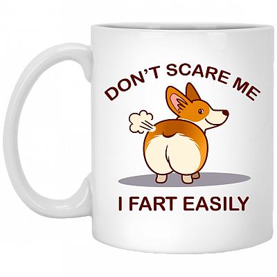 Don't Scare Me I Fart Easily Corgi Ceramic Coffee Mug - Water Bottle