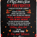 My Dear Son My Firefighter I Closed My Eyes for but a Moment Fleece Blanket-Premium Sherpa Blanket