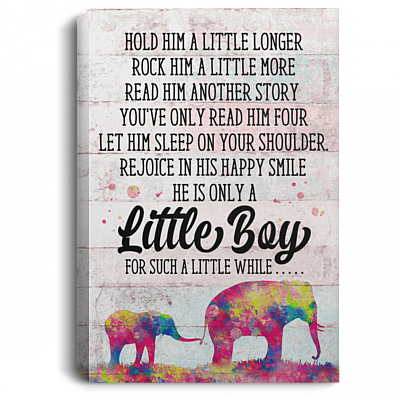 Hold Him A Little Longer Rock Him a Little More Unframed Poster - Framed Canvas