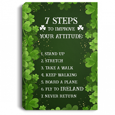 7 Steps To Improve Your Attitude Ireland Framed Canvas Prints - Unframed Poster - Decor Wall Art