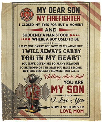 My Dear Son My Firefighter I Closed My Eyes For But A Moment Fleece Blanket - Premium Sherpa Blanket