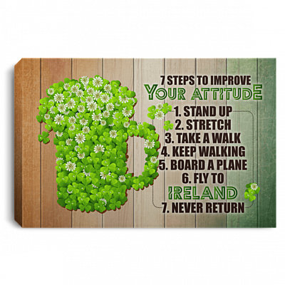 7 Steps To Improve Your Attitude Fly To Ireland Never Return Framed Canvas Prints - Unframed Poster-Wall Art