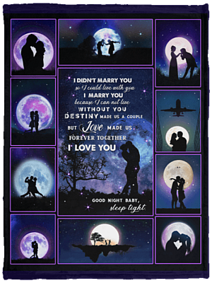 I Didn't Marry You So I Could Live With You Fleece Blanket - Premium Sherpa Blanket - Woven Blanket