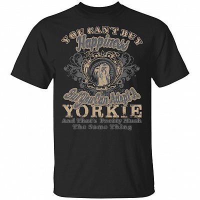 You Can't Buy Happiness But You Can Adopt A Yorkie T-Shirt