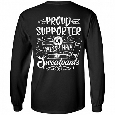 Proud Support Messy Hair Sweatpants Print on Back Only - Plain Front Hoodie - Sweatshirt - Long Sleeve Shirt