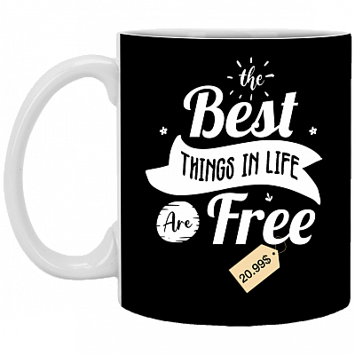 The-Best Things In Life Are Free Ceramic Coffee Mug - Beer Stein - Water Bottle - Color Changing Mug