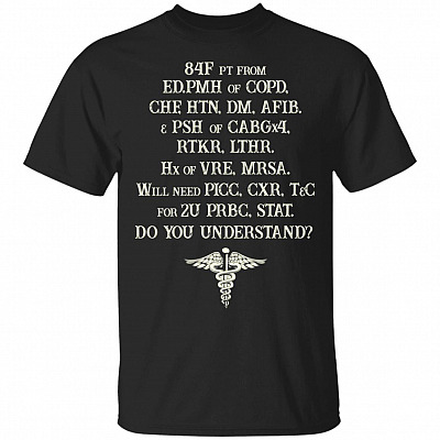 84F Pt From Ed.PMH Of COPD Do You Understand T-Shirt