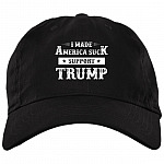 I Made American Suck Support Trump Twill Cap - High-Profile Snapback Hat - Trucker Hat
