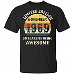 Born November 1 9 6 9 Limited Edi-tion Birthday Gifts 50th Birthday T-Shirt