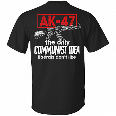 A-K 47 the Only Communist Idea the Liberal Don't Like Print on Back T-Shirt - V-Neck