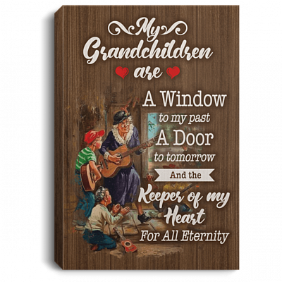 My Grandchildren Are A Window To My Past Gallery Wrapped Framed Canvas Prints - Unframed Poster - Home Decor Wall Art