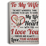 To My Wife The Most Wonderful Thing I Decided to Do Gallery Wrapped Framed Canvas Prints - Unframed Poster