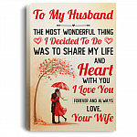 To My Husband The Most Wonderful Thing I Decided to Do Gallery Wrapped Framed Canvas Prints - Unframed Poster