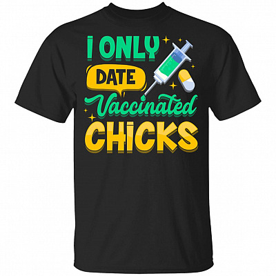 Cute I Only Date Vaccinated Chicks Youth T-Shirt