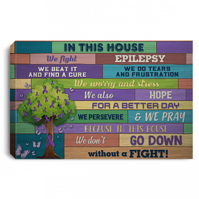 In This House We Fight Epilepsy Gallery Wrapped Framed Canvas Prints - Unframed Poster - Home Decor Wall Art
