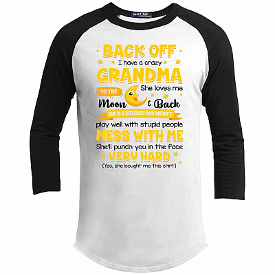 Back Off I Have A Crazy Grandma She Loves Me To The-Moon and Back Kid 3/4 Raglan Jersey Shirt - Baseball Tee