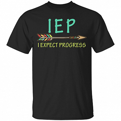 IEP I Expect Progress T-Shirt