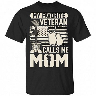 My Favorite Veteran Calls Me Mom T-Shirt